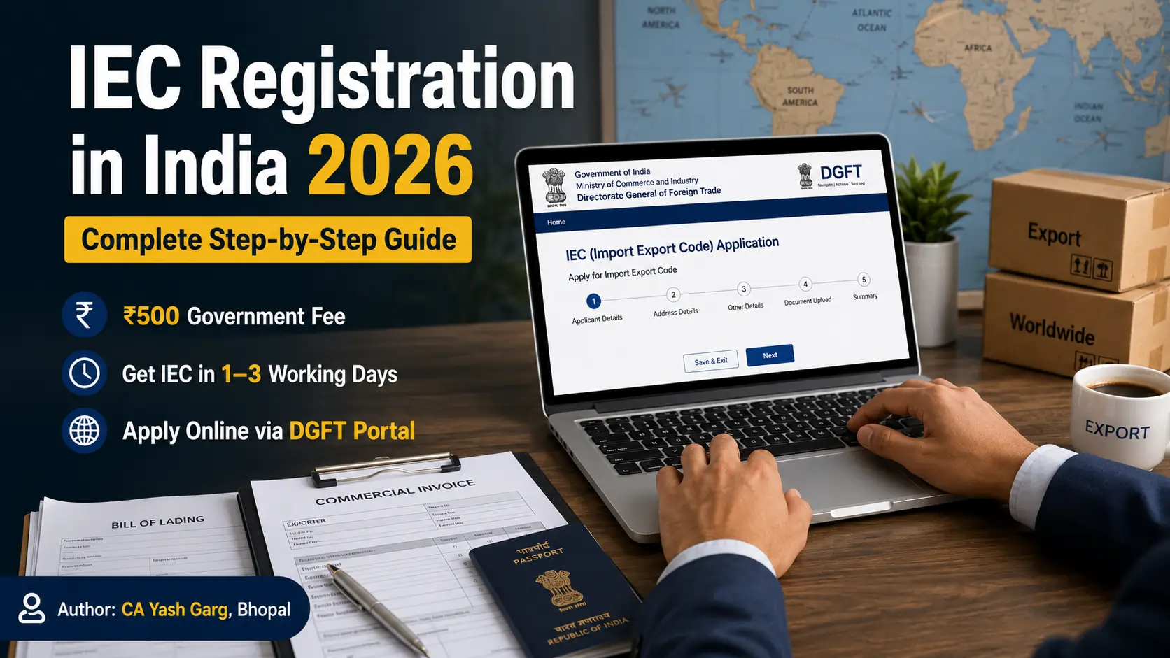 IEC Registration in India 2026 complete step-by-step guide displayed on a realistic office workspace with DGFT portal open on laptop, export documents, passport, and shipping boxes.